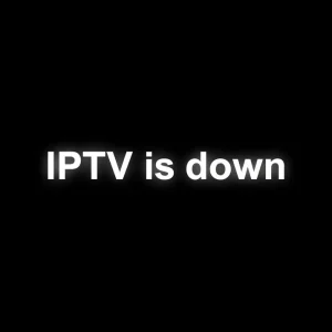 Streaming app error screen showing IPTV is down status message